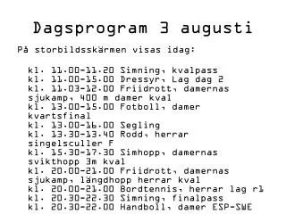 dagsprogram 3 augusti