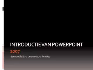 introductie van powerpoint 2007
