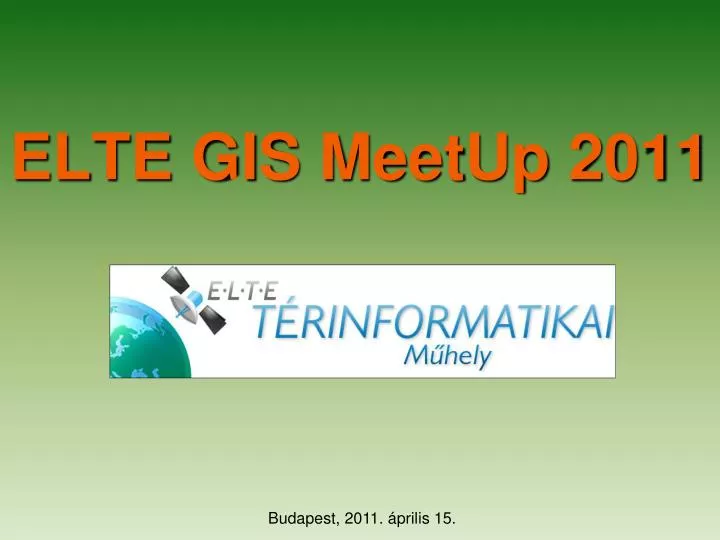 elte gis meetup 2011