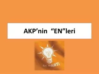 akp nin en leri