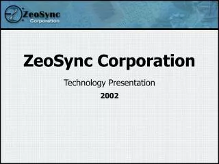 ZeoSync Corporation Technology Presentation 2002
