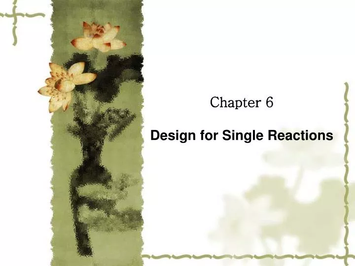 chapter 6 design for single reactions