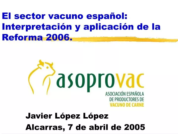 el sector vacuno espa ol interpretaci n y aplicaci n de la reforma 2006