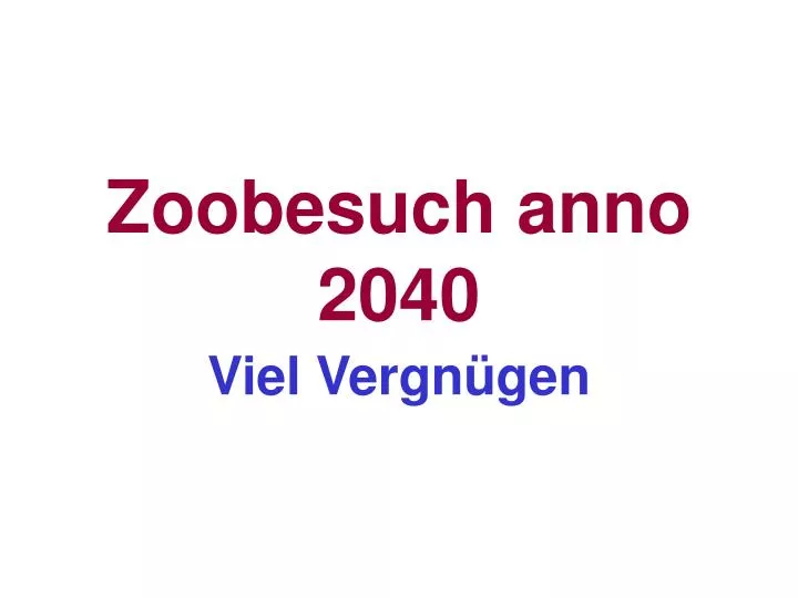 zoobesuch anno 2040