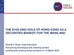 Paul M Y Chow, Chief Executive Hong Kong Exchanges and Clearing Limited - slide 1