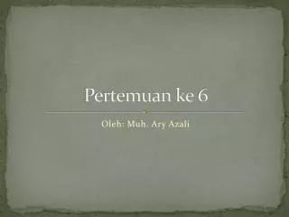 pertemuan ke 6