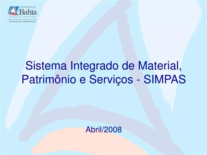 sistema integrado de material patrim nio e servi os simpas abril 2008