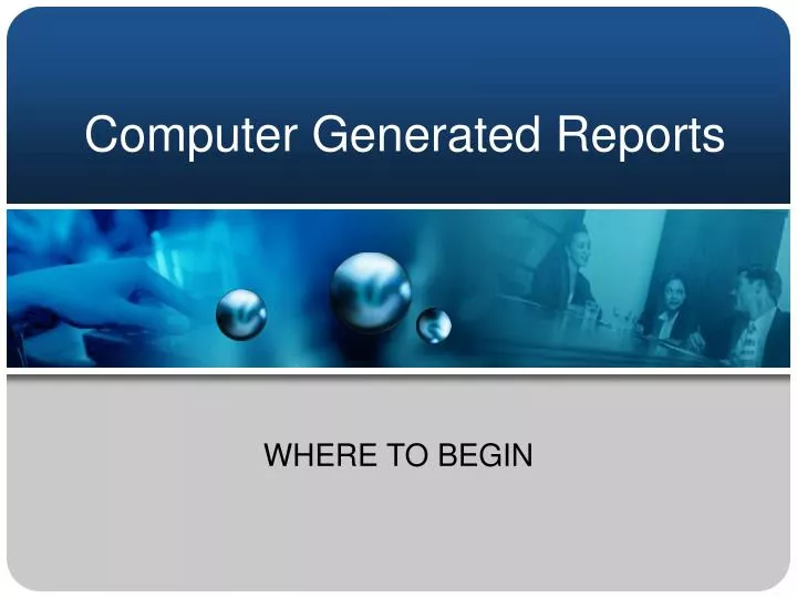 computer generated reports