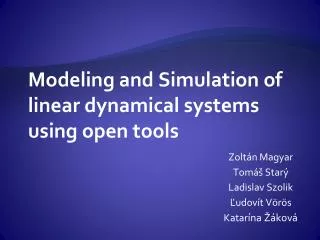Modeling and Simulation of linear dynamical systems using open tools