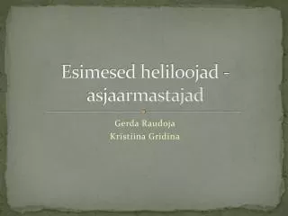 esimesed heliloojad asjaarmastajad