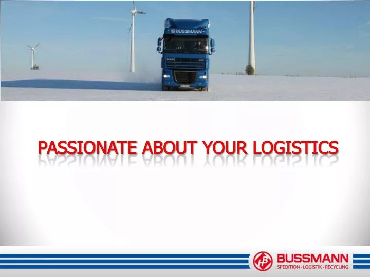 passionate about your logistics
