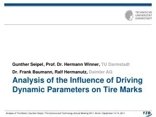 Analysis of the Influence of Driving Dynamic Parameters on Tire Marks