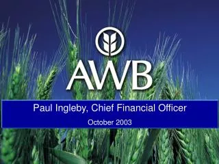 Paul Ingleby, Chief Financial Officer October 2003