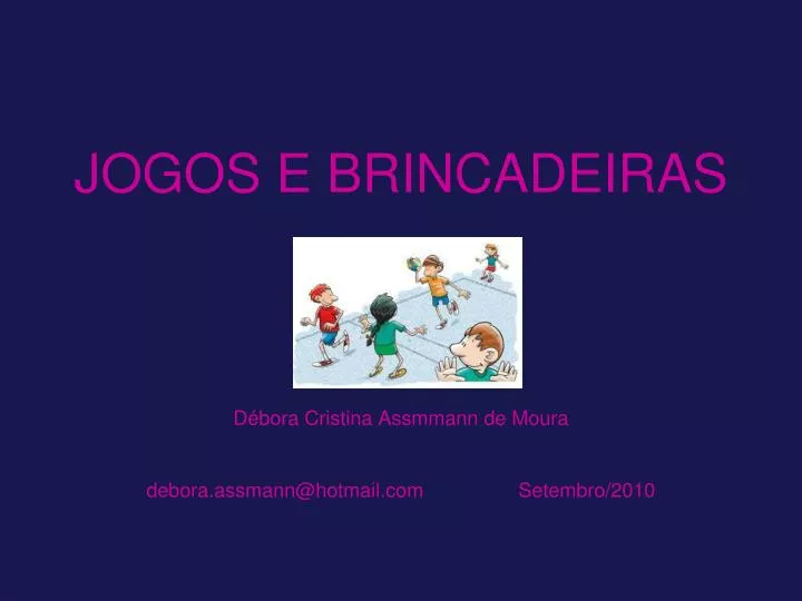 PPT - JOGOS E BRINCADEIRAS PowerPoint Presentation, free download -  ID:4904787