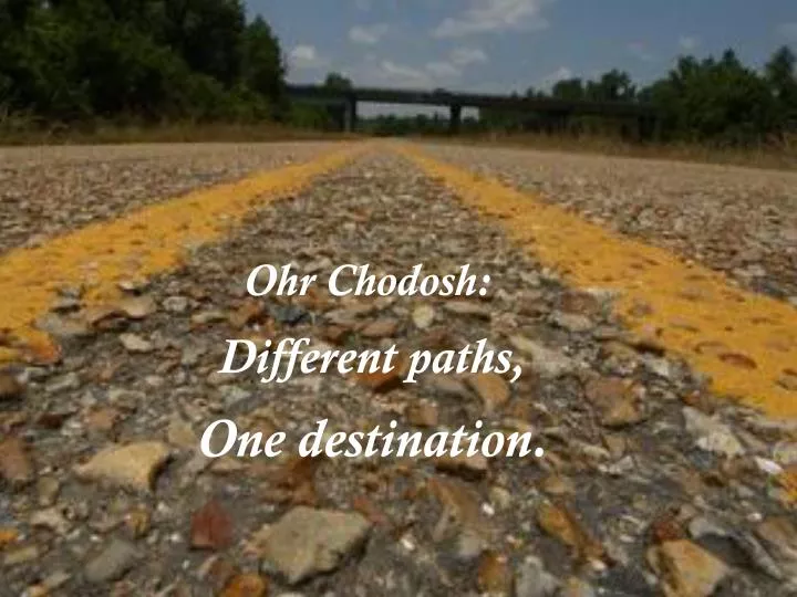 ohr chodosh different paths one destination