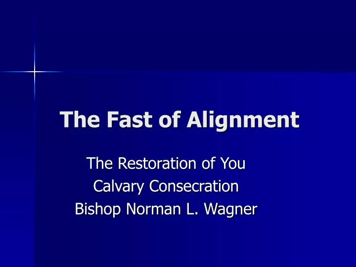 the fast of alignment