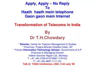 By Dr T.H.Chowdary * Director, Center for Telecom Management &amp; Studies
