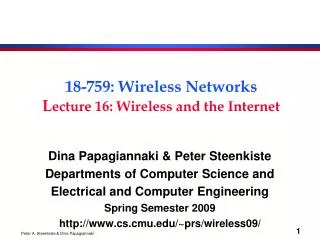 18-759: Wireless Networks L ecture 16: Wireless and the Internet