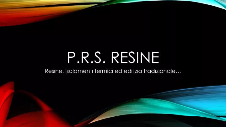 p r s resine