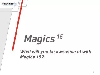 What will you be awesome at with Magics 15?