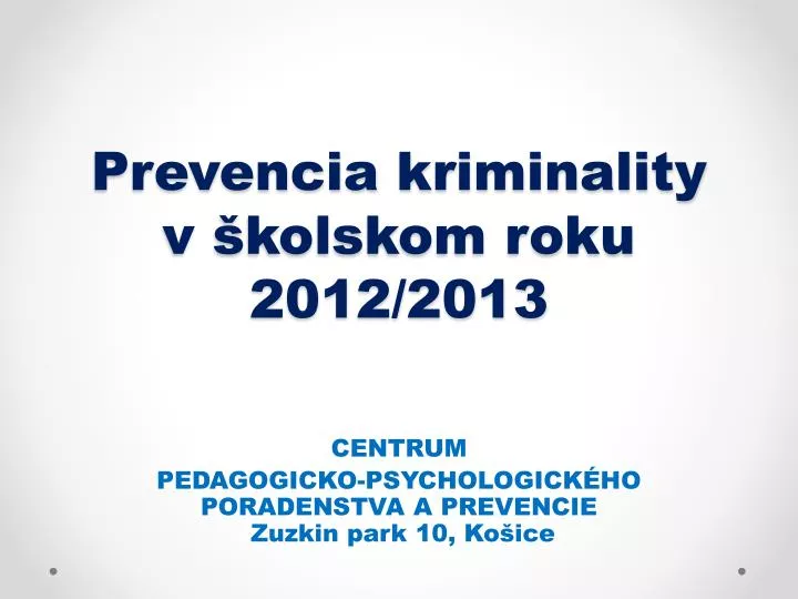prevencia kriminality v kolskom roku 2012 2013