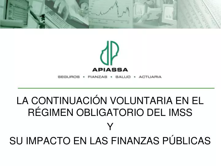 la continuaci n voluntaria en el r gimen obligatorio del imss y su impacto en las finanzas p blicas