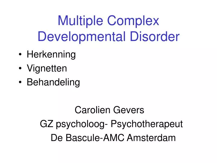 multiple complex developmental disorder