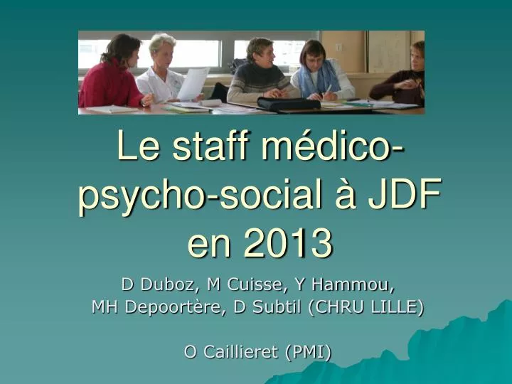 le staff m dico psycho social jdf en 2013