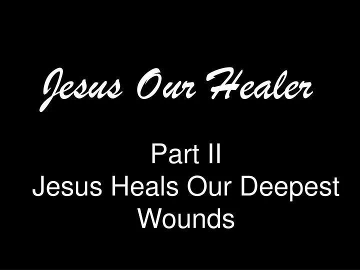 jesus our healer