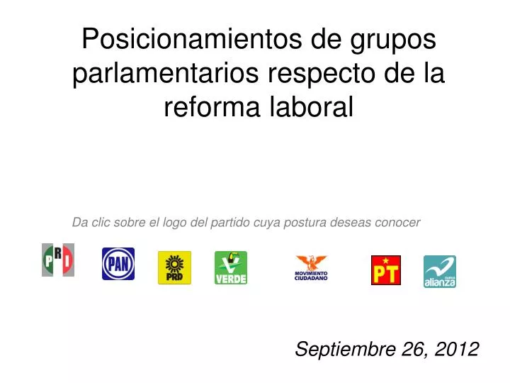 posicionamientos de grupos parlamentarios respecto de la reforma laboral