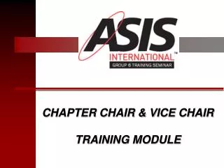 CHAPTER CHAIR &amp; VICE CHAIR TRAINING MODULE