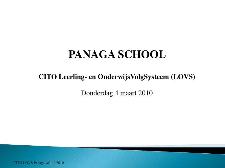 panaga school cito leerling en onderwijsvolgsysteem lovs donderdag 4 maart 2010