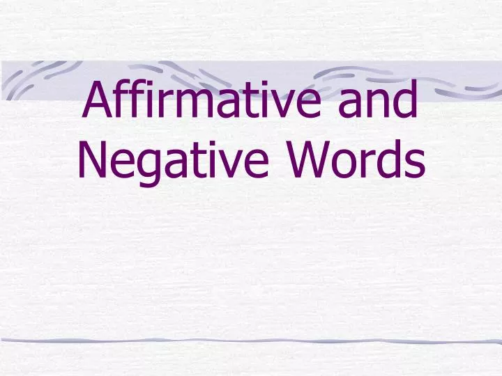 affirmative and negative words