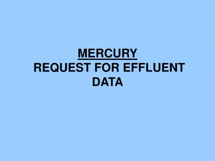 mercury request for effluent data