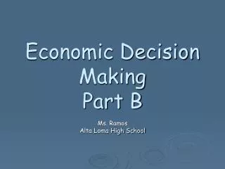 Economic Decision Making Part B