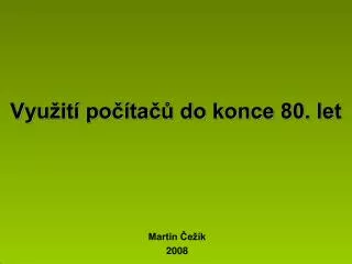 vyu it po ta do konce 80 let