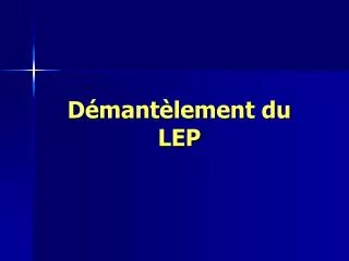 d mant lement du lep