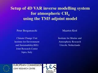 Setup of 4D VAR inverse modelling system for atmospheric CH 4 using the TM5 adjoint model