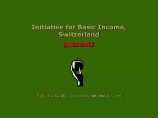 Initiative for Basic Income, Switzerland presents