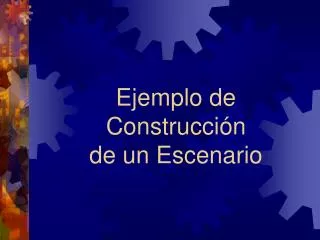 ejemplo de construcci n de un escenario