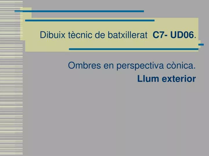 dibuix t cnic de batxillerat c7 ud06