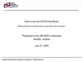 How to use the OOTiA Handbook What should we consider when we go down the OO path?