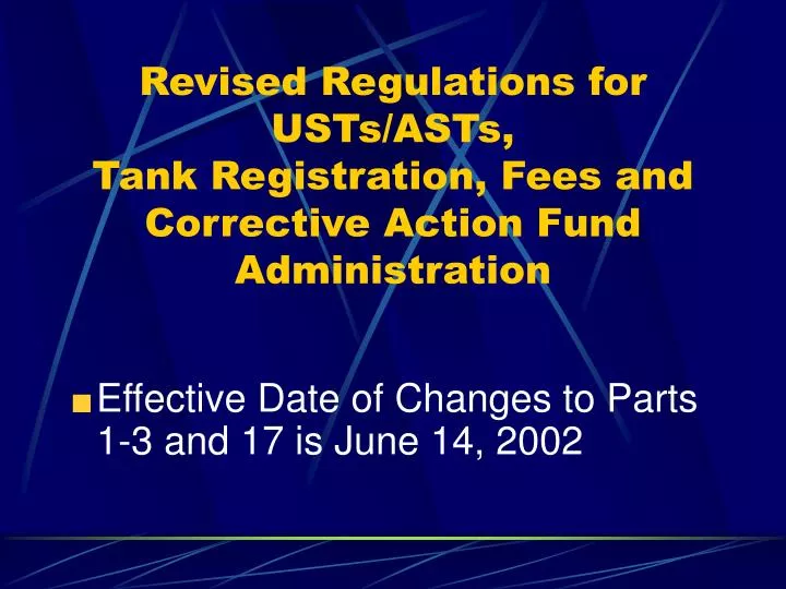 revised regulations for usts asts tank registration fees and corrective action fund administration