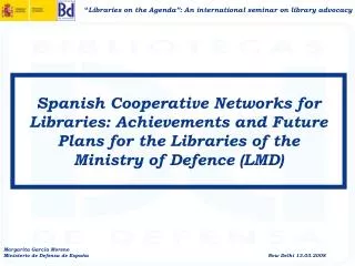 Spanish Cooperative Networks for Libraries: Achievements and Future Plans for the Libraries of the