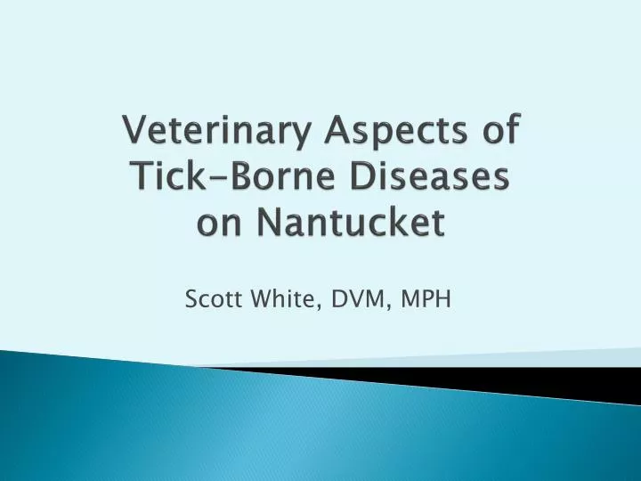 veterinary aspects of tick borne diseases on nantucket