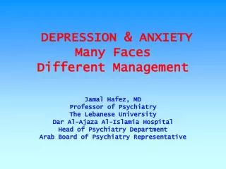 DEPRESSION &amp; ANXIETY Many Faces Different Management