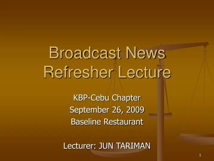 broadcast news refresher lecture