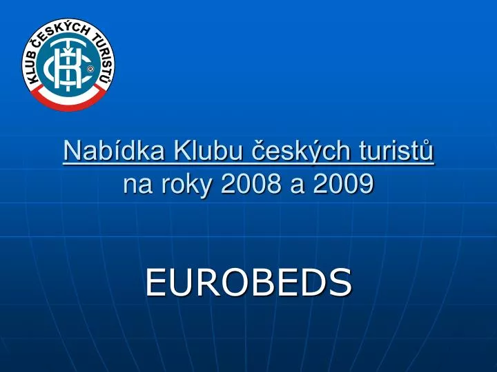 nab dka klubu esk ch turist na roky 2008 a 2009