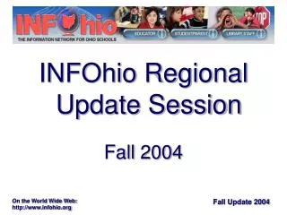 INFOhio Regional Update Session Fall 2004