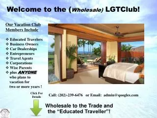 Welcome to the ( Wholesale) LGTClub!